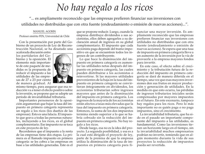 Interesante columna de Manuel Agosín, profesor de U de Chile, que echa por tierra el argumento de la Oposición de que bajar el impuesto corporativo es ayuda a los más ricos, y lo tilda de falacia.