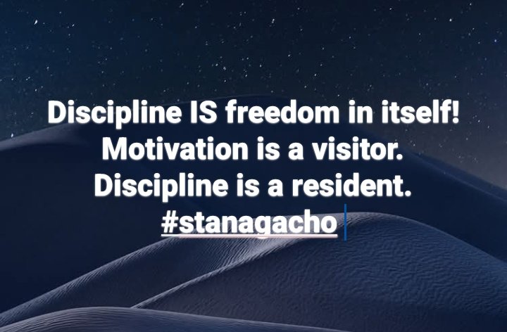 mustomembo's tweet image. #Discipline is #freedom in itself 
#Motivation is a #visitor 
Discipline is a #resident!!
@StanclausA