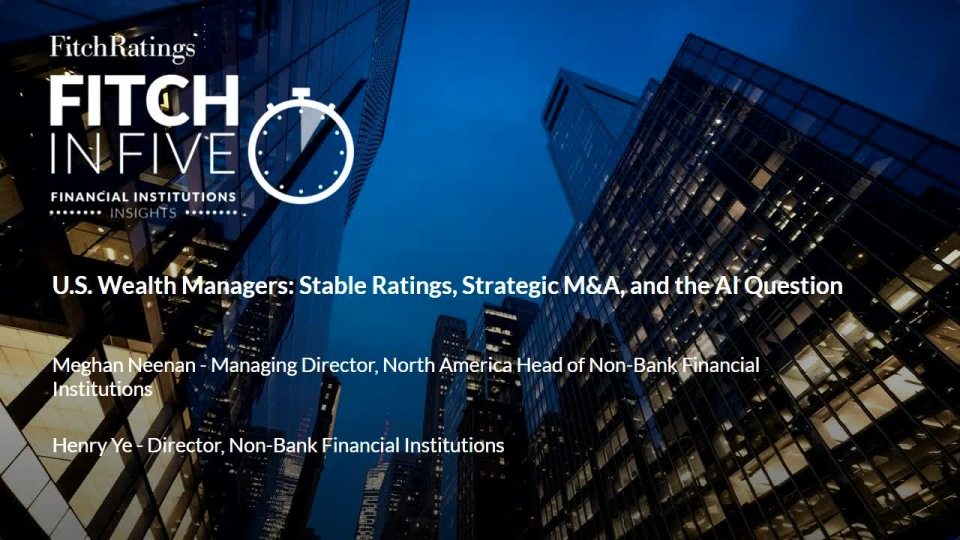 FitchRatings's tweet image. In this episode of #FitchinFive, North America Head of #NonBanks Meghan Neenan speaks with NBFI analyst Henry Ye about #FitchRatings latest peer review of U.S. retail brokers and diversified wealth managers, covering M&amp;amp;A, #AI and more. Listen here: ow.ly/ythg50YNvER