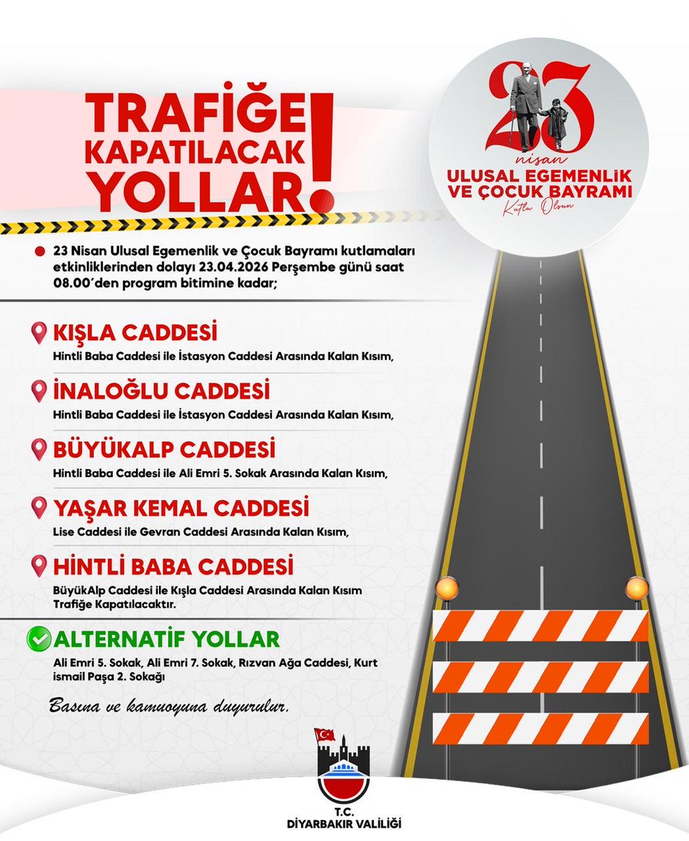 DİYARBAKIRDAKİ 23 NİSAN ULUSAL EGEMENLİK VE ÇOCUK BAYRAMI NEDENİYLE TRAFİĞE KAPATILACAK YOLLAR..