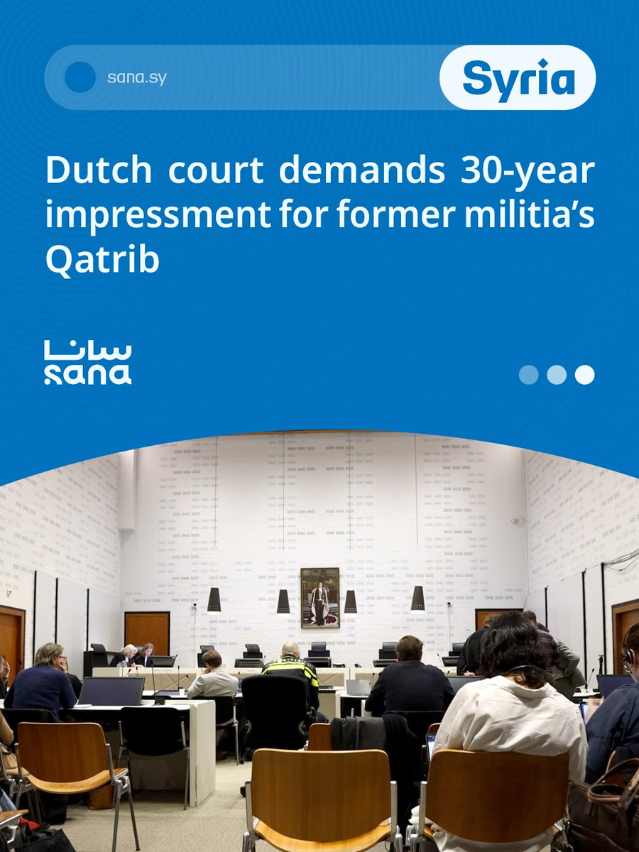 SANAEnOfficial's tweet image. Dutch court demands 30-year impressment for former militia’s Qatrib
sana.sy/en/internation…
#Netherlands 
#Syria