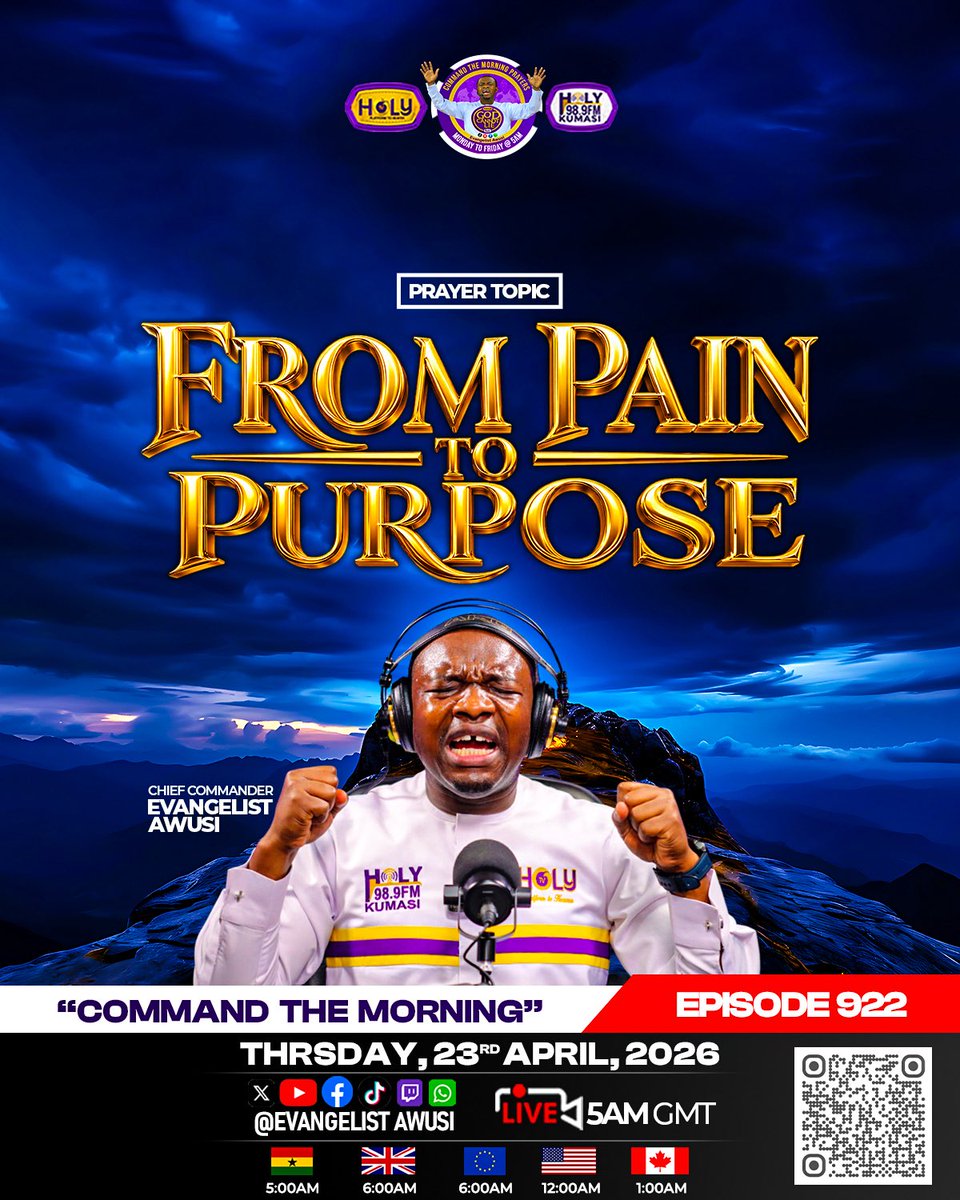 evangelistawusi's tweet image. 🔥FROM PAIN TO PURPOSE🔥

📺 COMMAND THE MORNING
🎯 Episode 922
📅 Thursday, 23rd April, 2026
⏰ LIVE – 5:00AM GMT

👉 Join LIVE on:
📱 Facebook | YouTube | TikTok | Instagram
@Evangelist Awusi

#CommandTheMorning
#OpenHeavens
#FamilyBreakthrough
#PrayerFire
#MorningPrayer