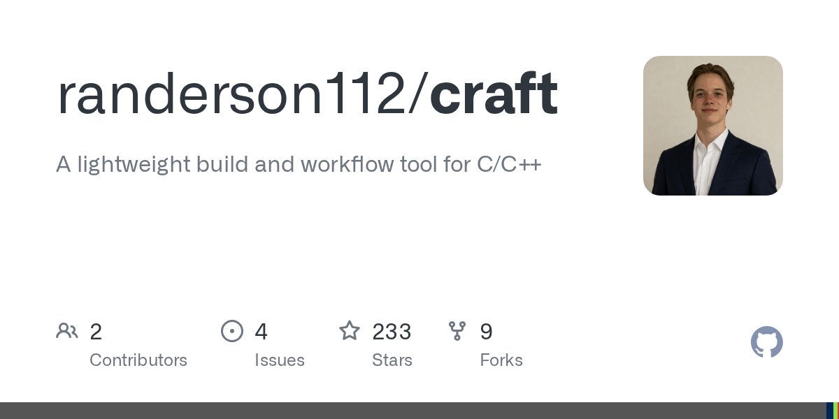 winsontang's tweet image. 🚀 Exciting news for C/C++ developers! Meet Craft, a new build tool inspired by Cargo. Streamline your project management and enhance your coding experience. Ready to level up your builds? Check it out and share your thoughts! #Cplusplus #DevTools

github.com/randerson112/c…