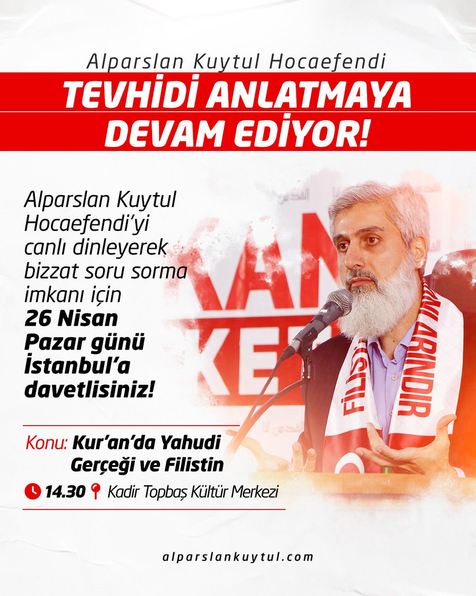 Alparslan Kuytul Hocaefendi TEVHİDİ ANLATMAYA DEVAM EDİYOR! 

26 Nisan Pazar İstanbul'da! 

AlparslanHoca İstanbulaGeliyor 
#FurkanKonferansları