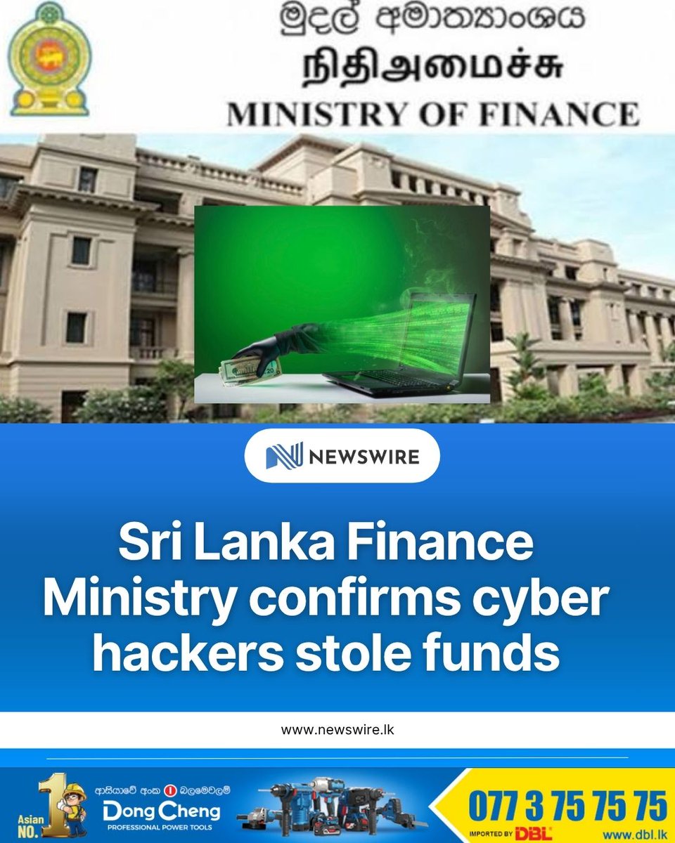 NewsWireLK's tweet photo. Sri Lanka’s Ministry of Finance says cyber hackers gained unauthorized access to the computer system of the External Resources Department and carried out a theft involving a foreign currency payment.

The statement was issued hours after opposition figures alleged that USD 2.5 million in Treasury funds had been diverted during a foreign debt repayment.

In a statement issued today, the Ministry said it had already lodged complaints with law enforcement agencies and relevant institutions over the incident.

The Ministry said the matter relates to a foreign currency payment made in January 2026 and that it had informed the Sri Lanka Computer Emergency Readiness Team and the Computer Crime Investigation Division of the Sri Lanka Police.

Following investigations, complaints were also lodged with the Criminal Investigation Department and the Financial Intelligence Unit of the Central Bank of Sri Lanka.

A preliminary internal inquiry has also been conducted, with necessary action taken and disciplinary proceedings initiated against several officials, the statement added.

The Ministry said it will continue to cooperate with ongoing investigations and provide further updates at an appropriate time, without disrupting current probes. (Newswire)