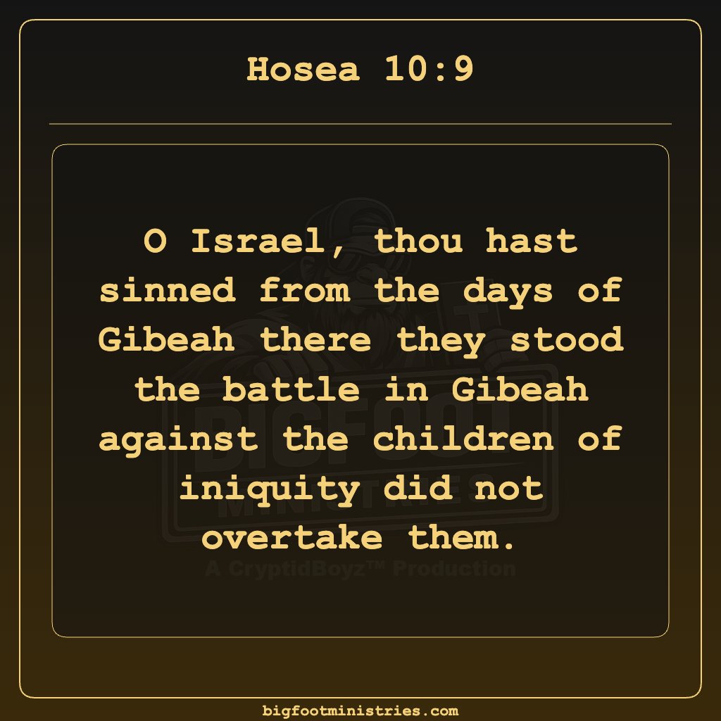 BigfootMinistry's tweet image. Hosea 10:9 - Grace after failure meets mercy through repentance #bigfootministries #kingjames #kjv #bible #cryptidboyz