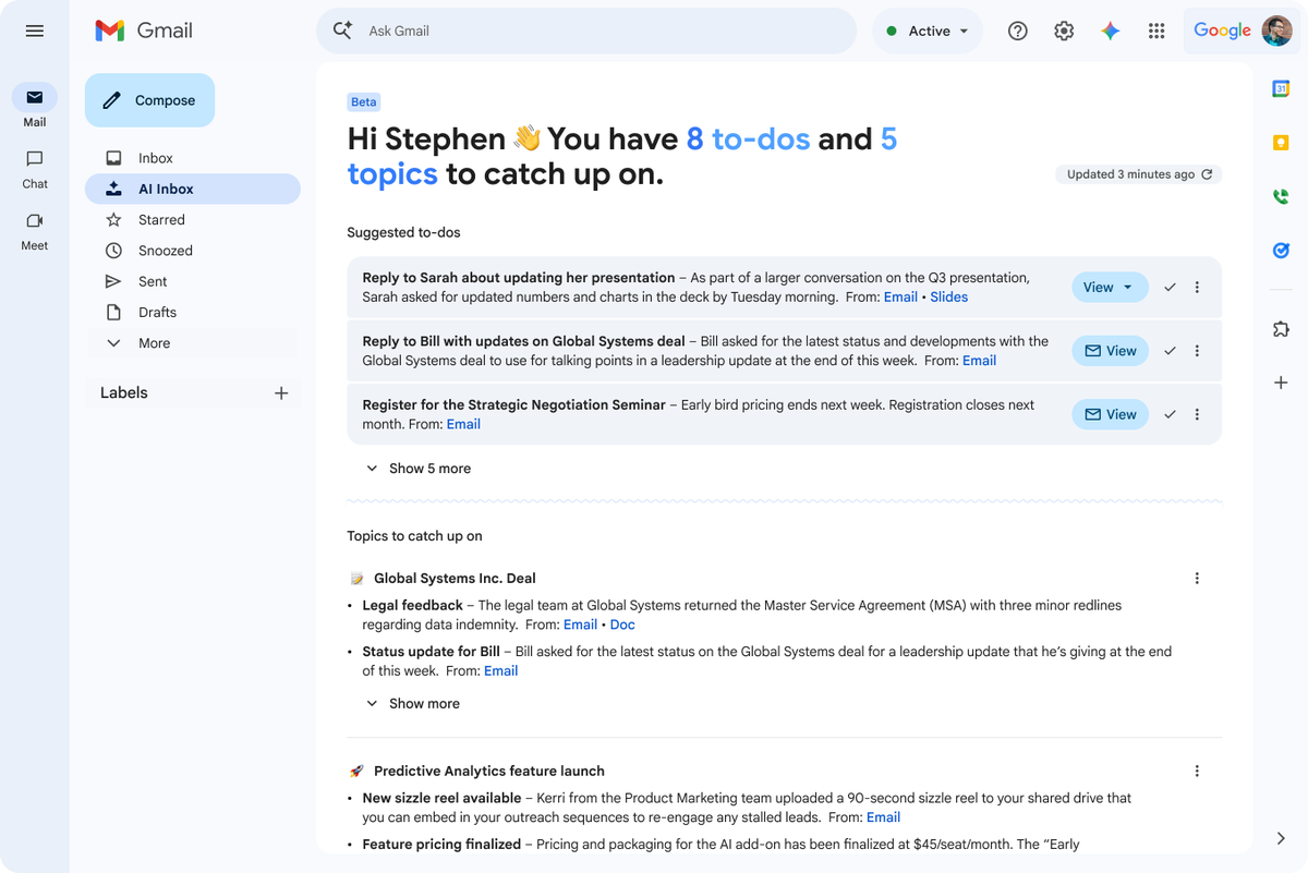 GoogleWorkspace's tweet image. Tackle your inbox faster than ever. ⚡️ AI Inbox gives you suggested to-dos and topic summaries so you can catch up and take action quickly. 

Now rolling out to Workspace Enterprise Plus customers on Gemini Alpha. goo.gle/4tkQWHq

#GoogleCloudNext