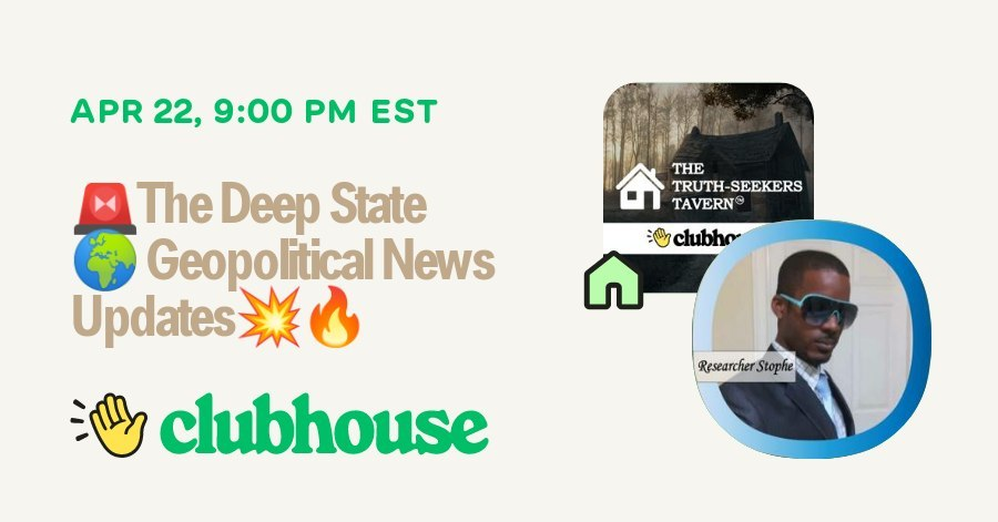 🚨 Join us in “The Truth-Seekers Tavern” on Wednesday, April 22nd, 2026, at 09:00 PM CT for "🚨The Deep State 🌍 Geopolitical Newsroom Analysis &amp; Commentary🎙️" on #Clubhouse.

🚨 Wednesday Night - Geopolitical News and Analysis🎙️

clubhouse.com/i/the-deep-sta…