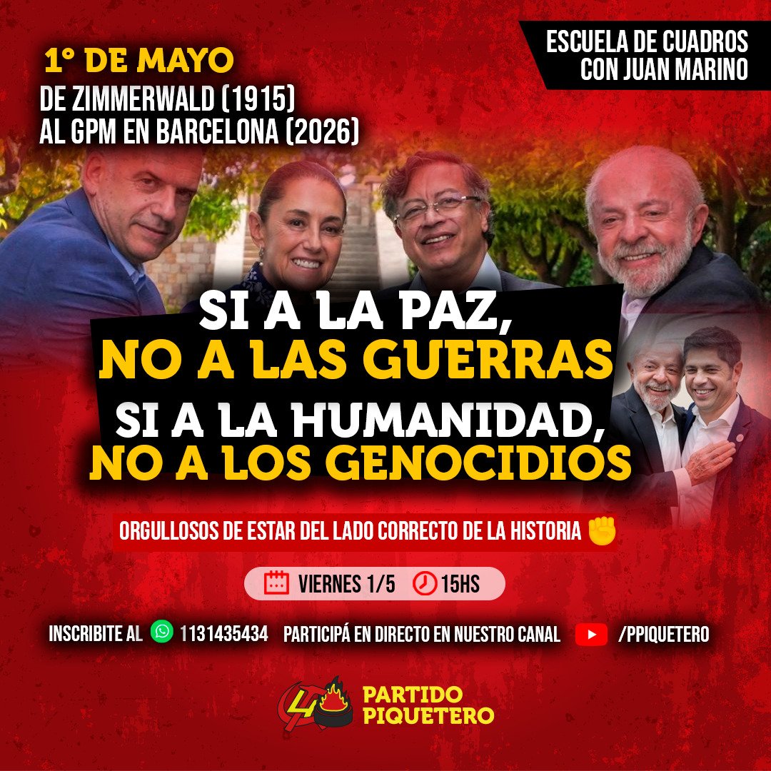 ✊🌍 Este 1° de Mayo te invitamos a una nueva edición de la Escuela de Cuadros del Partido Piquetero

📚 De Zimmerwald (1915) al GPM en Barcelona (2026)

✅ Sí a la paz, no a las guerras
✅ Sí a la humanidad, no a los genocidios

Orgullosos de estar del lado correcto de la
