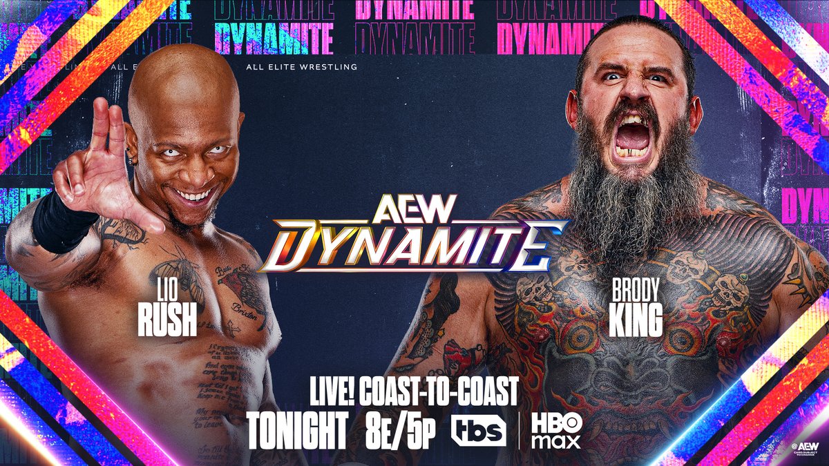 AEW's tweet image. #AEWDynamite
LIVE COAST-TO-COAST
Early West Coast Start Time
8e/7c/6m/5p, TBS + HBO Max
TONIGHT!

@IAmLioRush vs @BrodyXKing

Lio Rush has been haunting the locker room since first appearing as the Blackheart. He battles one of the most dangerous men in AEW, Brody King, TONIGHT!