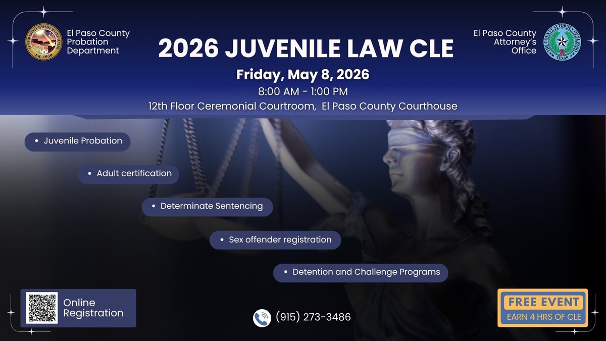EPCountyAtty's tweet photo. Registrations are open for the 2026 Juvenile Law CLE. Gain a practical, step-by-step understanding of how juvenile cases move through the El Paso justice system. Register here: https://t.co/wcu57Xaimc https://t.co/l70fyPX13k