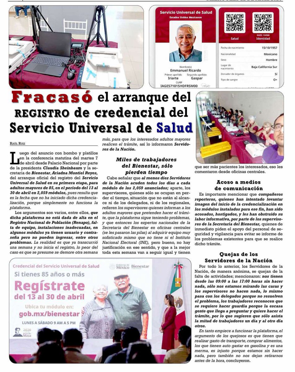 ectorjaime's tweet photo. Mientras la secretaria @A_MontielR se perfila como la nueva dirigente de Morena, el censo del “Servicio Universal de Salud” a su cargo es un fracaso.

Incluso los propios “servidores de la nación” dicen: “nos tienen sin hacer nada”.

La credencialización es puro show electoral; no garantiza el acceso a un sistema de salud unificado, con los mismos servicios y la misma calidad para todos.

A pesar del anuncio oficial que prometía registrar a los adultos mayores de 85 años entre el 13 y el 30 de abril en 2,059 módulos, la realidad es que el sistema permanece paralizado.

La plataforma simplemente no funciona y ya acumula una semana de inactividad, con proyecciones de retrasarse al menos otra más. Las causas son evidentes: desde la falta de registro del sistema ante el Renapo y equipos deficientes, hasta instalaciones inadecuadas, donde no funcionan los equipos electrónicos.

Lo más grave es la gestión del personal. Los “Servidores de la Nación” denuncian, de forma anónima, que los mantienen jornadas completas sin realizar ninguna actividad, solo “mirándose las caras”, ante la incapacidad de delegados y supervisores para resolver las fallas. 

Sumado a ello, se ha documentado el acoso a reporteros que intentan evidenciar estas deficiencias, con personal de seguridad obstruyendo la labor informativa bajo órdenes de los supervisores.

Al final, la credencialización es un montaje electoral, ya que no ofrece garantías sobre la calidad ni sobre la unificación de los servicios de salud prometidos.