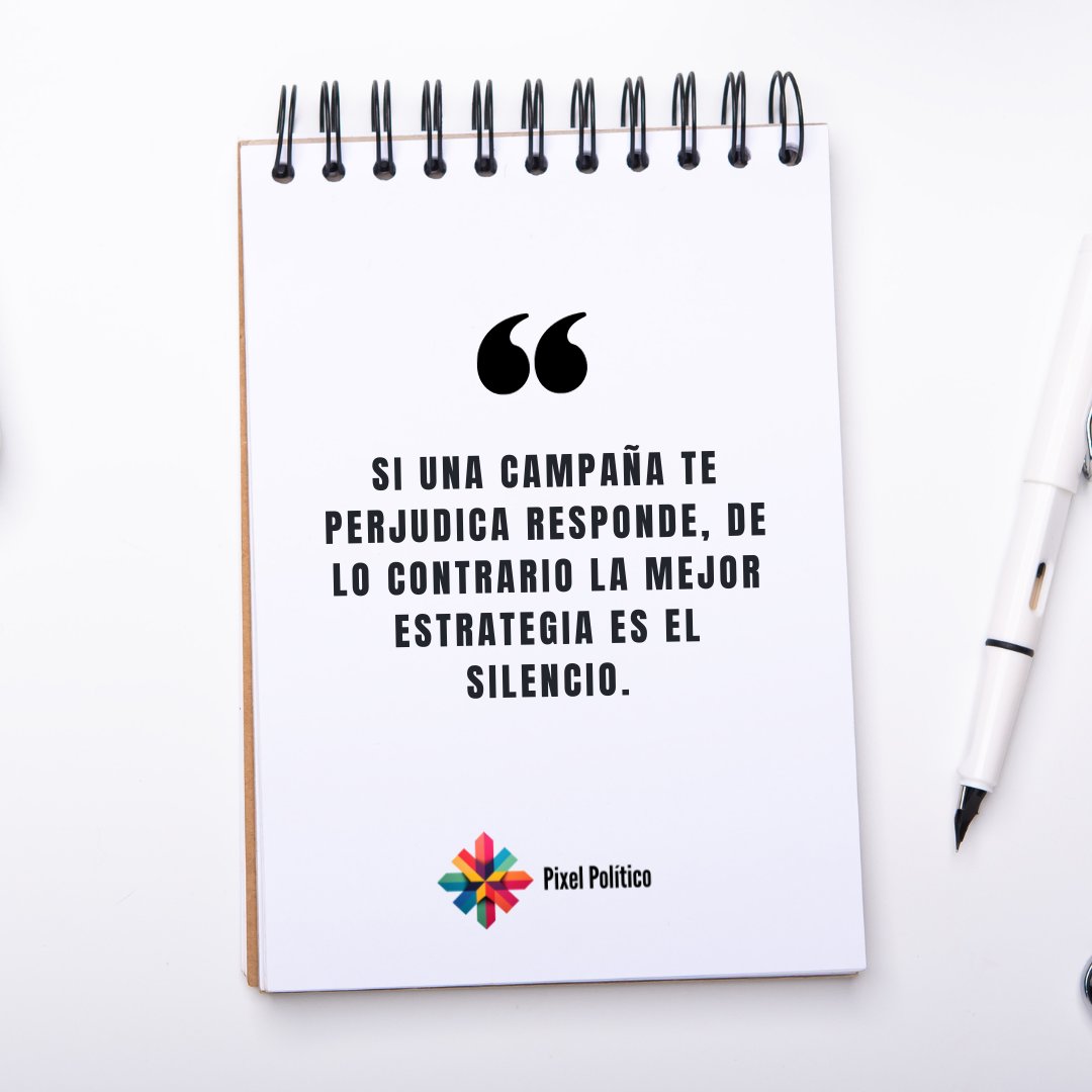 📝Si una campaña te perjudica responde, de lo contrario la mejor estrategia es el silencio.

#MarketingPolítico #PixelPolítico