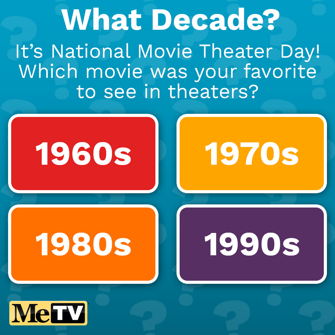 MeTV's tweet image. It’s National Movie Theater Day! 🎞️ Which decade gave you your favorite moviegoing experience? 🗓️ Comment below! ⬇️ #Nostalgia #MeTV