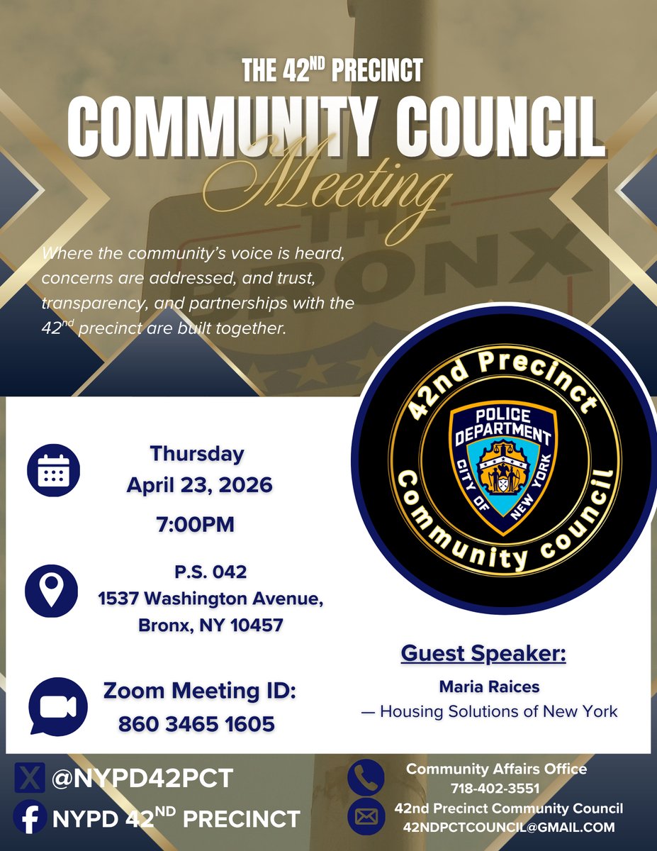 NYPD42Pct's tweet photo. Join us for the next 42nd Precinct Community Council Meeting tomorrow, April 23, 2026, at 7:00 PM.

Attend in person: 
1537 Washington Avenue, Bronx, NY 10457

Or join virtually via Zoom: 
Meeting ID 860 3465 1605 https://t.co/hblSTt9nsT
