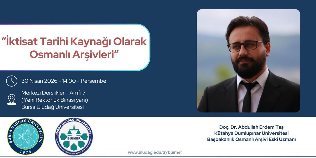 uludagislamikt's tweet photo. "İktisat Tarihi Kaynağı Olarak Osmanlı Arşivleri"
Doç. Dr. Abdullah Erdem Taş
Kütahya Dumlupınar Üniversitesi Başbakanlık Osmanlı Arşivi Eski Uzmanı sunumuyla.
📅30 Nisan 2026 Perşembe
⏰14.00
🏢Merkezi Derslikler - Amfi 7 (Yeni Rektörlük Binası yanı)
https://t.co/KbFU6QdihN https://t.co/LpcbqiiXMn