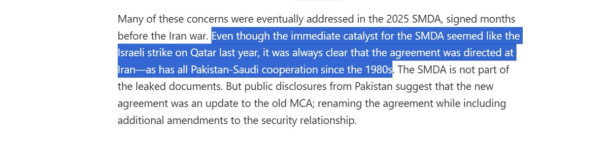 talhaahmad967's tweet photo. I was reading this article/report from Drop site, and it was more of an opinion article than an exclusive report based on leaked documents. It is a commentary based on some 2 decades old documents related to Saudi-Pakistan defence cooperation. The problem is that the main 2025 SMDA isn't part of the leaked documents; the whole history of discussions and the build-up to it adds no value when the original framework isn't available.

It also falsely claims that all the Saudi-Pakistan military cooperation has been Iran-centric since the 80's. It is important to understand the foundations and history to help develop a more nuanced understanding. 
Pakistan-Saudi cooperation predates even the Iranian revolution, as Pakistan’s first military deployment to the Kingdom dates back to 1969. Infact the first major posturing and direct engagement was during the First Gulf War, when thousands of Pakistani troops were stationed in Saudi Arabia. These precedents reflect a broader strategic partnership that cannot be reduced to a single regional rivalry.

Stripping current agreements of their historical context leads to oversimplified conclusions about complex geopolitical arrangements. One recurring issue with many contemporary experts on Pakistan is their tendency to interpret its policies through external lenses, typically Saudi, Iranian, or American, while overlooking Pakistan’s own strategic calculus. This approach ignores Pakistan’s long-standing and multifaceted role in West Asia, which extends beyond any single bilateral relationship. As a result, analyses often miss the interplay between security considerations, regional diplomacy, and domestic priorities that shape Pakistan’s decisions.

Another common misconception is the assumption that such partnerships operate as zero-sum exchanges, where one side’s gain is inherently the other’s concession. In reality, mutual defence arrangements are multidimensional. They cover not only military cooperation but also political alignment, economic interdependence, and strategic signalling. The value of these agreements lies as much in deterrence and perception as in raw military capability. Reducing them to security-driven frameworks overlooks the broader architecture of statecraft in which they function.