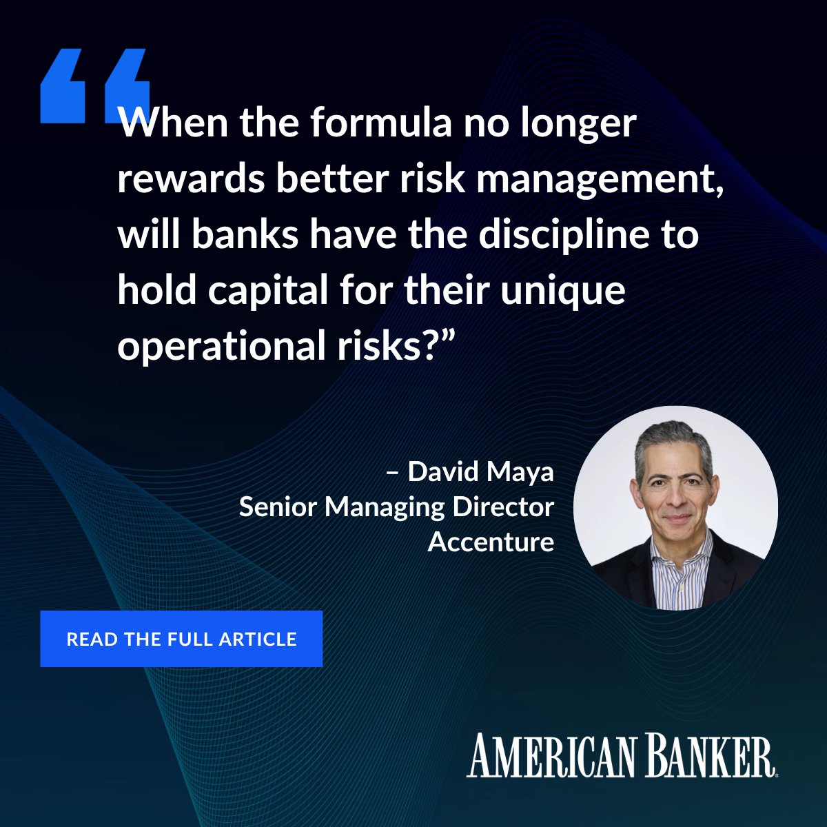 AmerBanker's tweet image. As capital requirements on U.S. #banks are relaxed, and regulatory oversight is pulled back, bankers remain responsible for managing risk. This will require drawing clear, internal lines of accountability, writes David Maya, of @Accenture, in @AmerBanker @BankThink. #CapitalRules