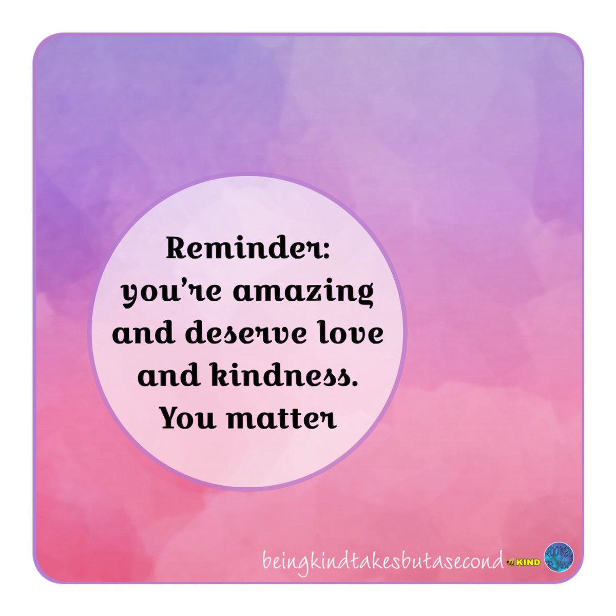 QuotesrusF's tweet image. 😘❣️Reminder:  you’re amazing and deserve love and kindness. You matter 🙋🏻‍♀️ 🐝  KIND 
#beekind #beingkindtakesbutasecond  #kindness #youmatter