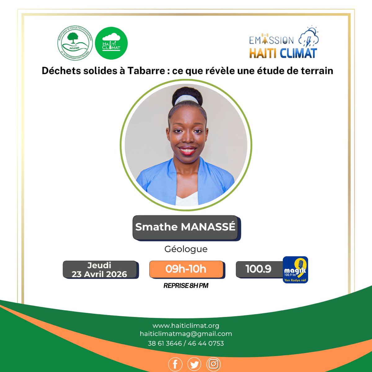 HaitiClimat's tweet image. À l'émission du jeudi 23 avril 2026, #HaïtiClimat reçoit Smathe MANASSÉ, Géologue, autour du thème : '' Déchets solides à Tabarre : ce que révèle une étude de terrain ? ". Soyez des nôtres ! @radiomagik9 (100.9) | 9h-10ham