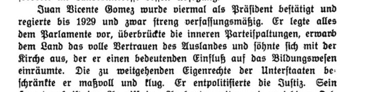 El escritor católico suizo Johann Baptist Rusch destacaba la efectiva gobernanza de Juan Vicente Gómez durante su dictadura, asegurando que «En los veintisiete años de su gobierno elevó al pueblo de Venezuela, económica y culturalmente, más que todos sus predecesores juntos».