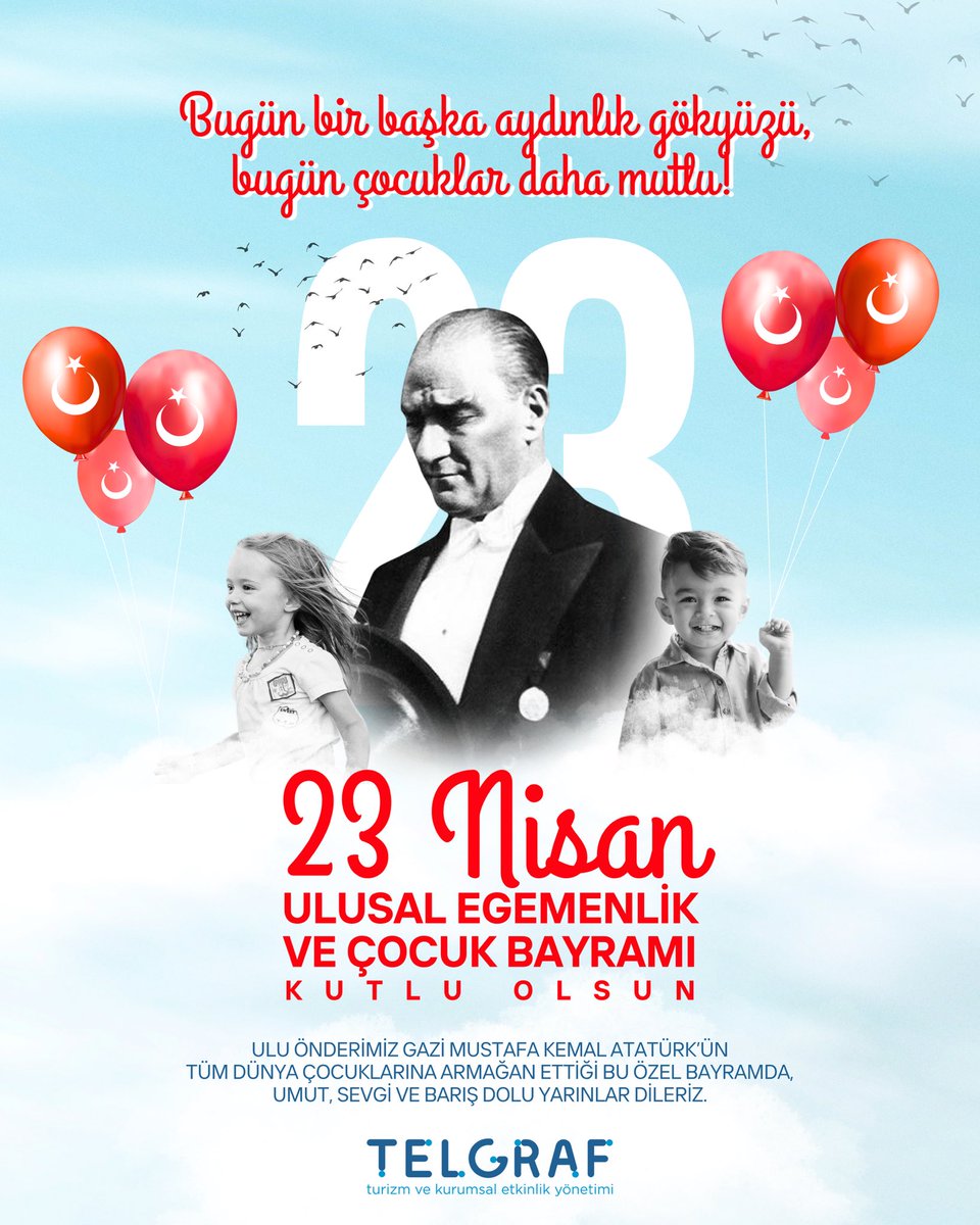 Telgraftur's tweet photo. Ulu önderimiz Gazi Mustafa Kemal Atatürk’ün tüm dünya çocuklarına armağan ettiği bu özel bayramda, umut, sevgi ve barış dolu yarınlar dileriz. 🇹🇷✨ https://t.co/m0CxVm72NU