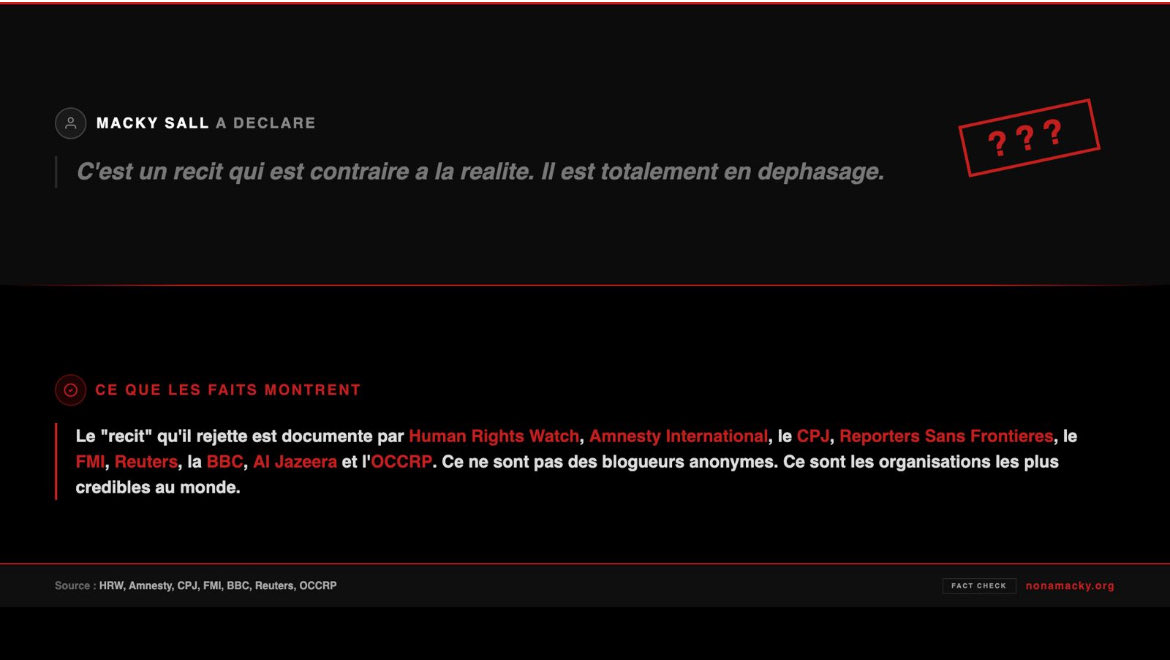 Macky Sall dit que le récit est "contraire à la réalité." Ce récit est documenté par Human Rights Watch, Amnesty International, le CPJ, le FMI, Reuters, la BBC et l'OCCRP. Ce ne sont pas des blogueurs anonymes. 
#StopMackySall nonamacky.org