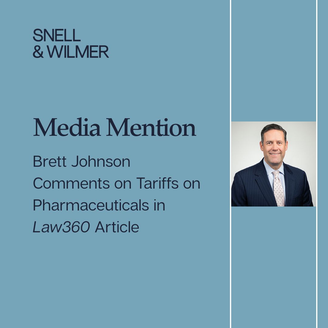Snell &amp; Wilmer Partner Brett Johnson was recently quoted in the article, “3 Key Questions On Trump's Pharma Tariffs,” as published by Law360.

bit.ly/3OwMmXB

Opinions expressed are those of the author and not necessarily the firm’s or their colleagues’.