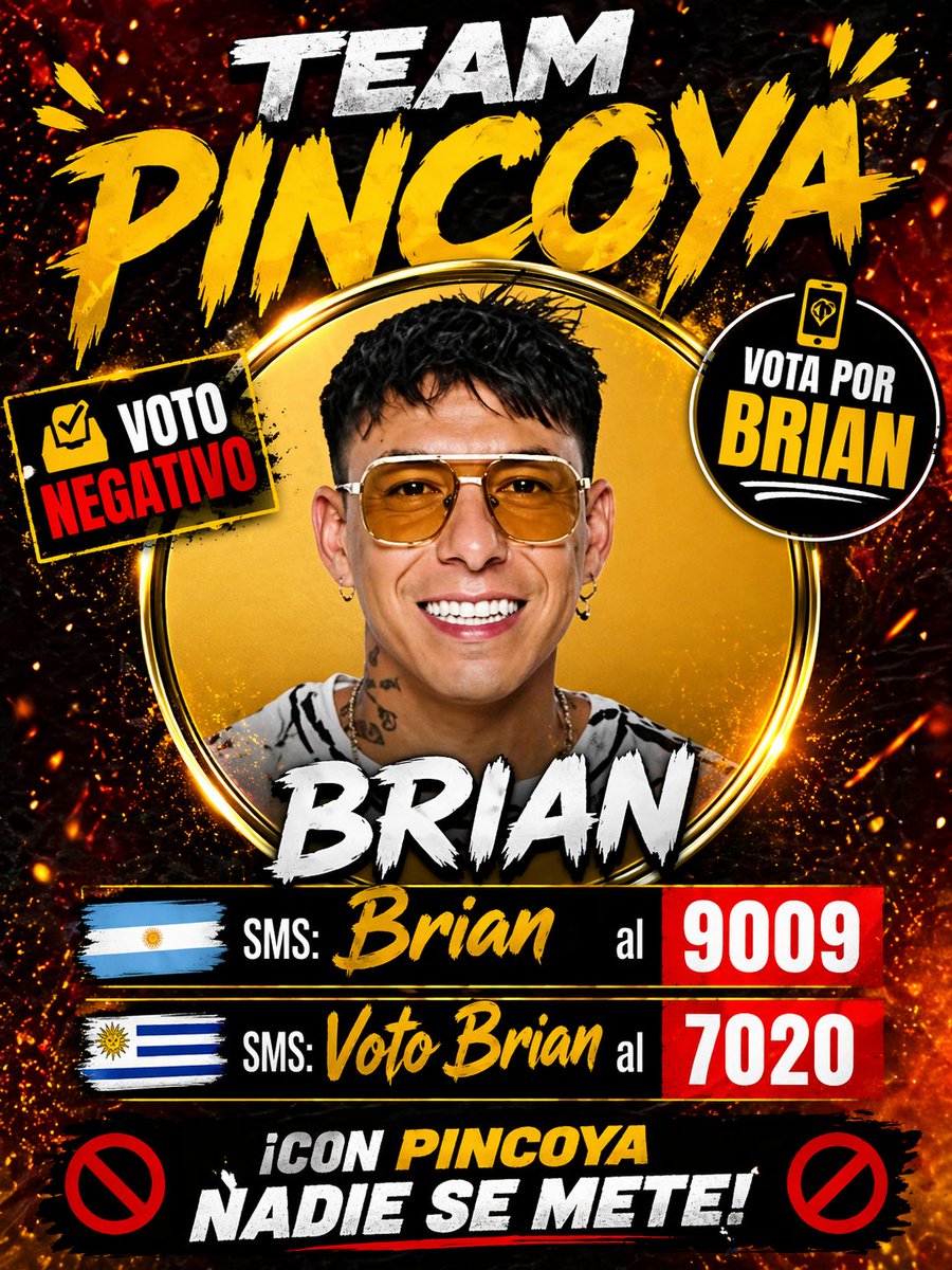 Confirmado Vamos Por Le Papito Del Año BRIAN AL 9009 No Dividir Votos 

Votos masivos : 

Brian al 9009 
Voto Brian al 7020 

Like si quieres que se Vaya Brian 💪🏻

#GranHermano