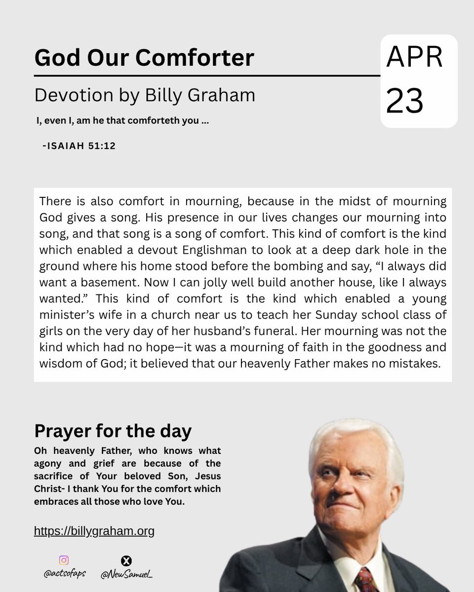 NewSamuel_'s tweet image. God Our Comforter
Devotion by Billy Graham
I, even I, am he that comforteth you...
-ISAIAH 51:12
APR 23

#light #Jesus
