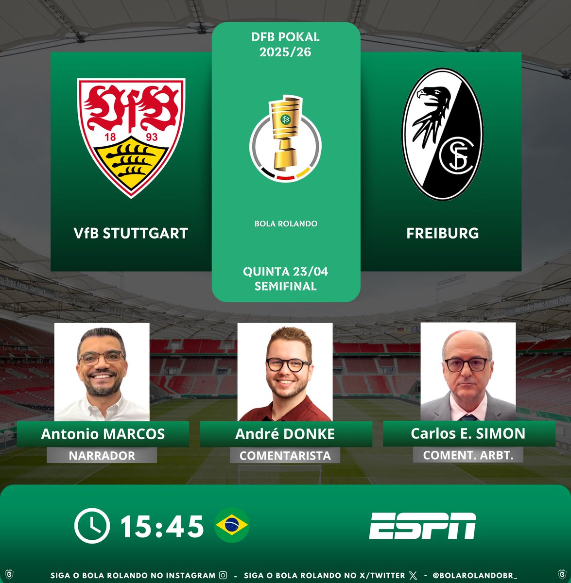 BolaRolandoBr_'s tweet photo. ⚽️🇩🇪 #DFBPokal | Semifinal
⚔️ #VfBStuttgart x #Freiburg
🎙️ Narrador: @antoniomarcosnr 
🎙️ Comentaristas: @AndreDonke - @simonapito 
📺 @ESPNBrasil 
💻📱 @DisneyPlusBR 
#️⃣ #CopaDaAlemanhaNaESPN - #VfBSCF    
Siga nosso perfil e dê RT 🔃 https://t.co/xX45NrYlHt