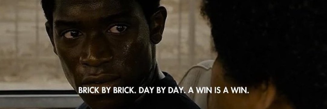 Brick by Brick.  Day by Day. A win is a Win.