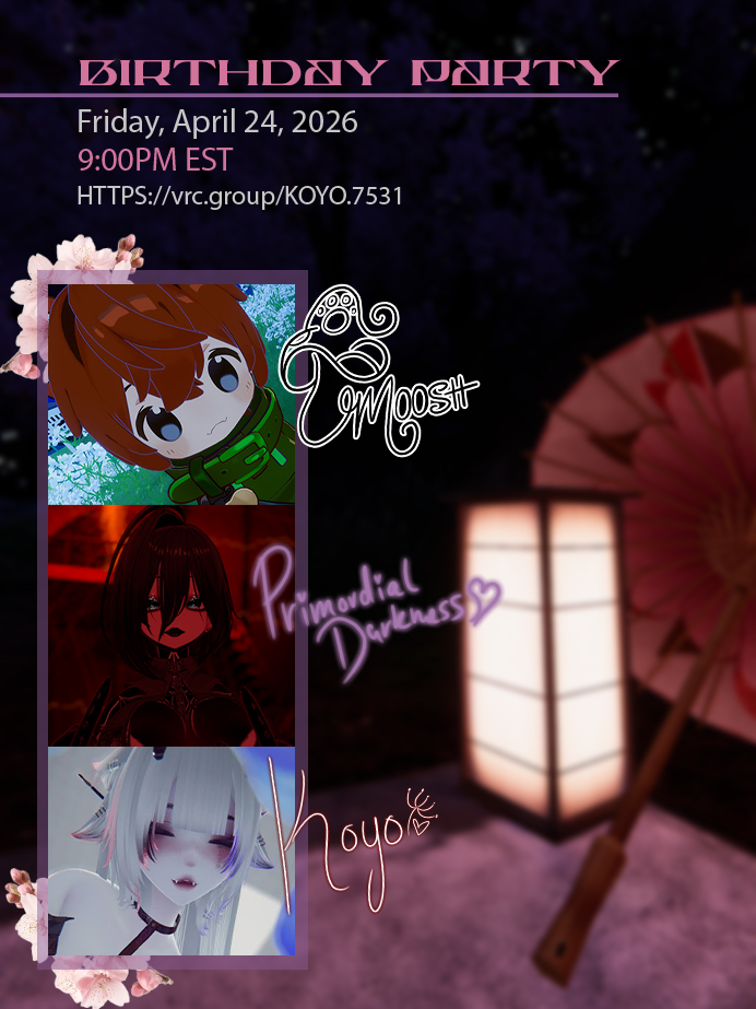 We are throwing a Birthday party

If you'd like to join to listen to music and have fun you just need to join the group if you haven't already

You don't need VR to join VRC has a desktop version if you'd like to join us in the fun

vrc.group/KOYO.7531