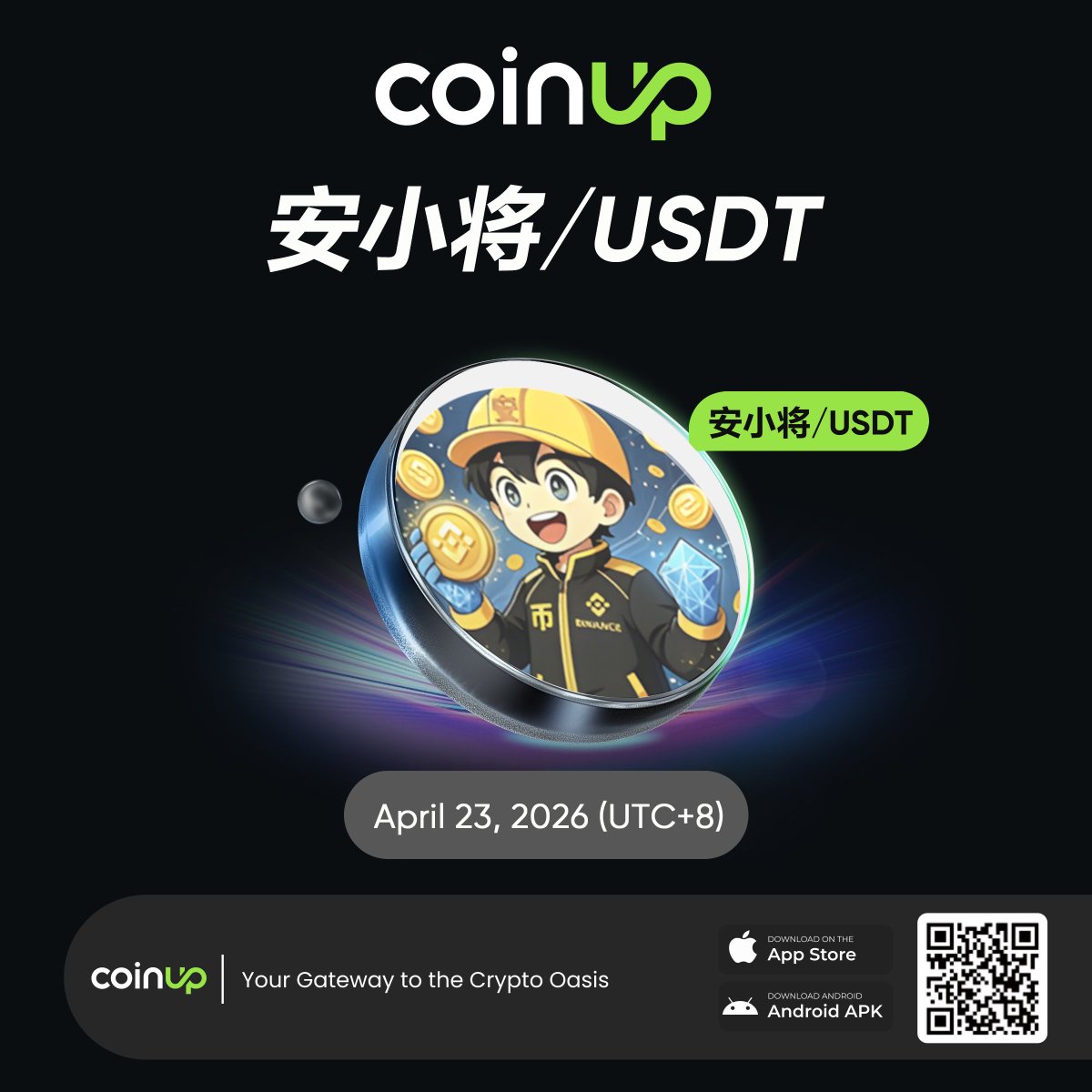 🚀 CoinUp.io Officially Lists 安小将/USDT🚀

📆  Listing Date: April 23, 2026

📊 Trading Section: New Listing Zone

💱 Trading Pair: 安小将/USDT
 
#CoinUp #Crypto #安小将