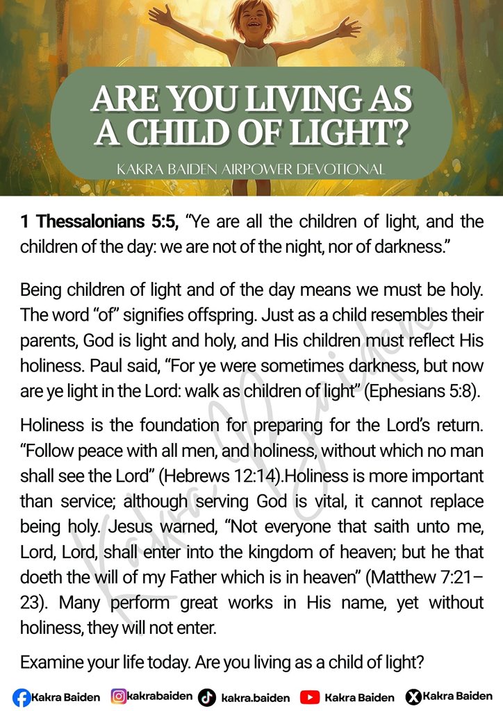 ProphetKakraB's tweet image. Are You Living As A Child Of Light?

Walk in the light. Let your life reflect God’s holiness. 

📖 1 Thessalonians 5:5

#kakrabaiden #devotional