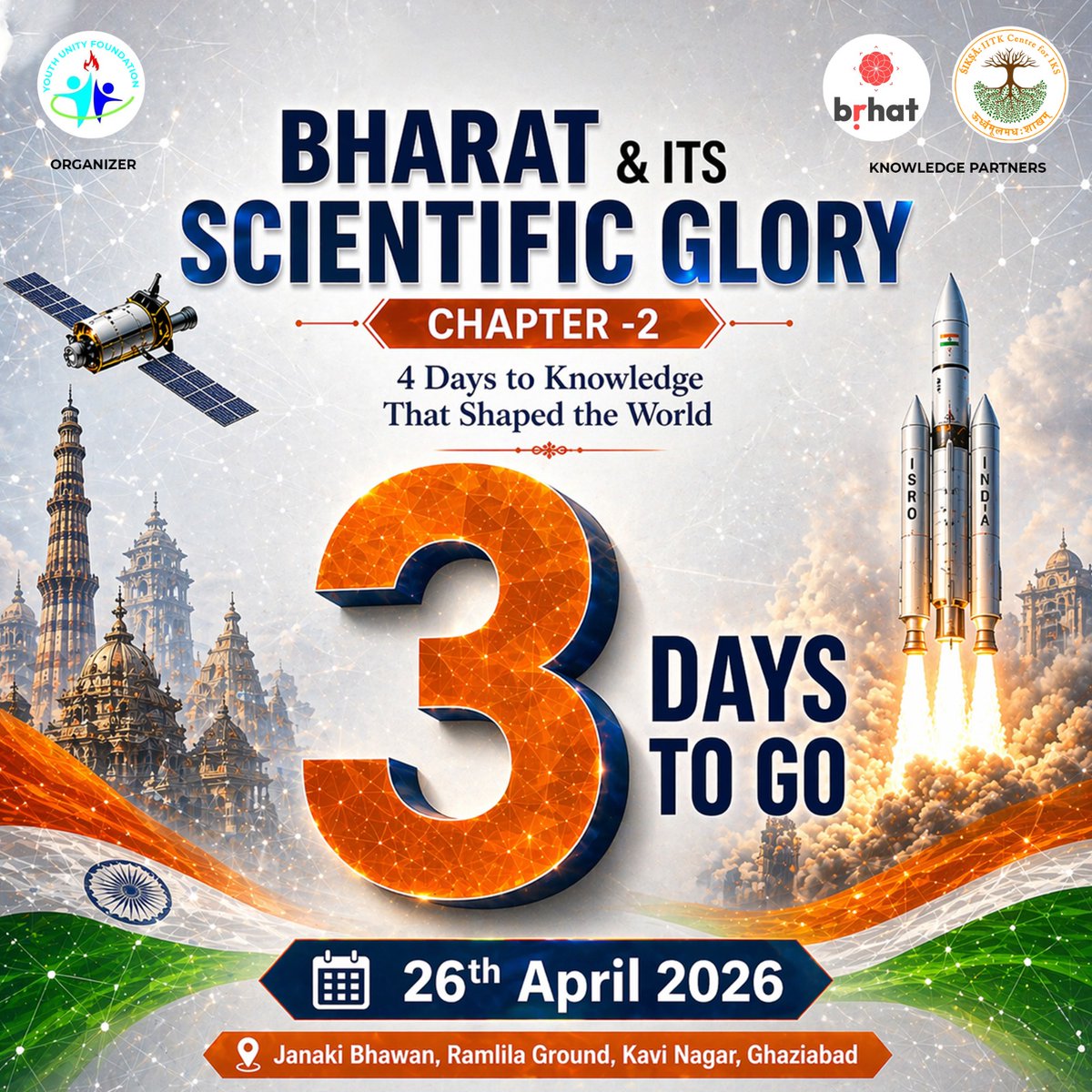 YouthUnityF's tweet photo. BHARAT &amp; Its Scientific Glory – Chapter 2
3 Days Left

Join us on 26 April 2026 at Janaki Bhawan, Ramlila Ground, Kavi Nagar, Ghaziabad.
A special program celebrating Bharat’s scientific heritage and glorious history.

https://t.co/PUp6b1iiXa

#BharatScientificGlory https://t.co/Hrr47dW4Wy