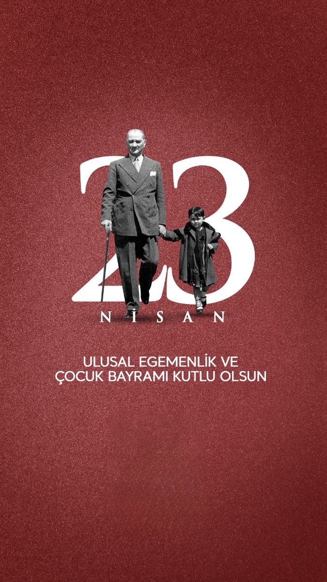 23 Nisan Ulusal Egemenlik ve Çocuk Bayramı Kutlu Olsun