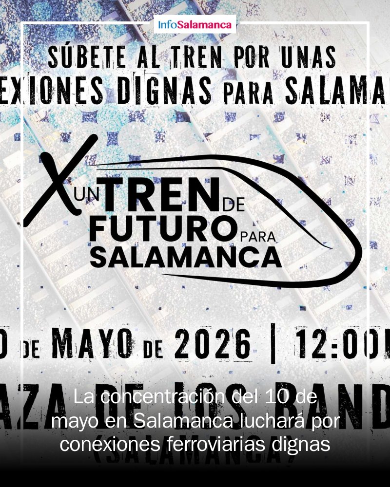 INFOSALAMANCA's tweet image. 🚆 ¡Salamanca se mueve hacia el cambio! El 10 de mayo, únete a la concentración en la Plaza de Los Bandos a las 12:00. Defendemos conexiones ferroviarias dignas y necesarias para todos. ¡Participa! #Salamanca #Conexiones #Ferroviario mrf.lu/Xfn4