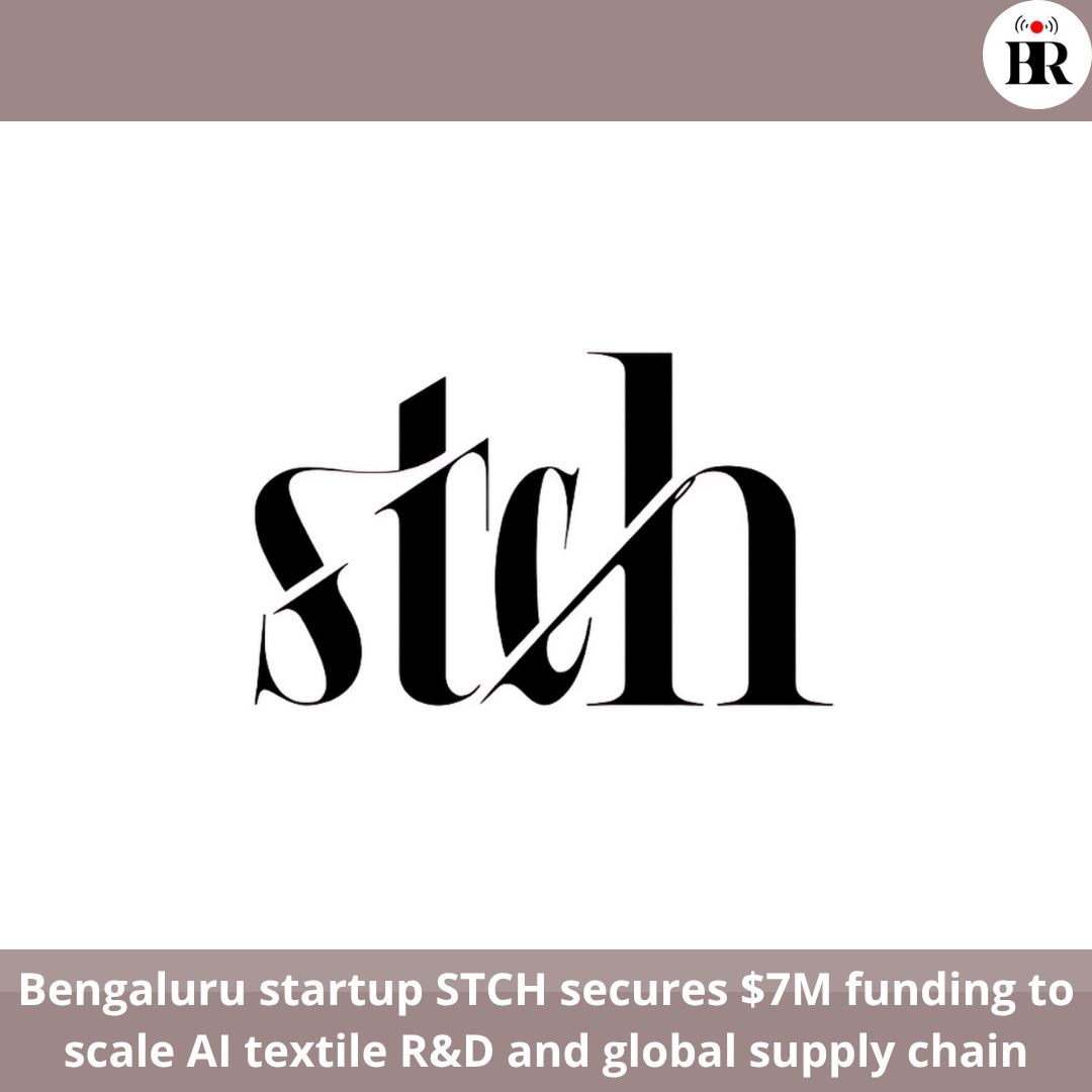 businessreviewL's tweet image. Bengaluru startup STCH secures $7M funding to scale AI textile R&amp;amp;D and global supply chain

Read more :- buff.ly/9caszt2

#AITechnology #Ecofriendly #GlobalFashion #SustainableFashion #TextileInnovation