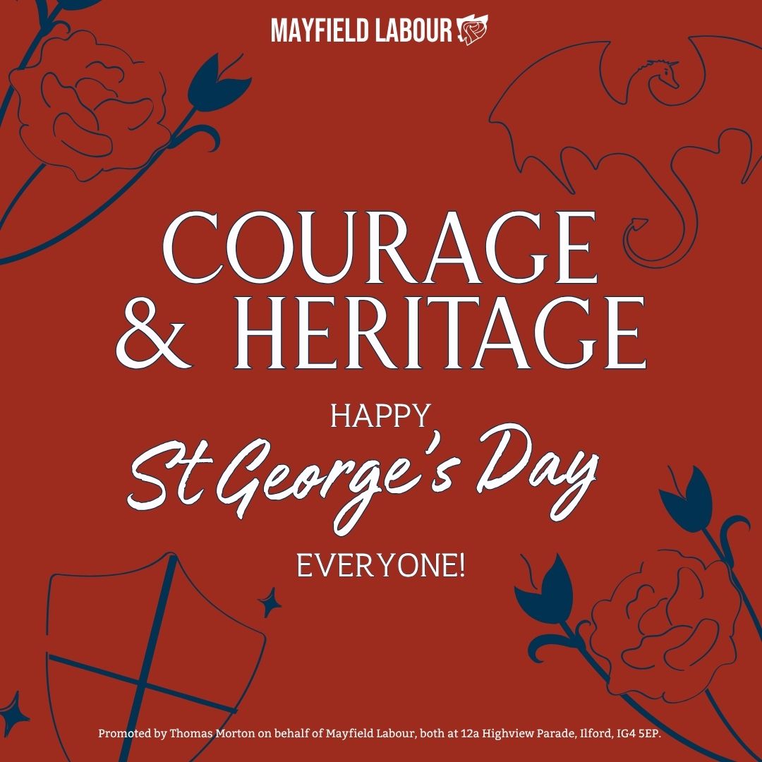 MayfieldLabour's tweet photo. Happy St George’s Day!

A day to celebrate England - its history, its people, and the values we carry forward: courage, integrity, and standing up for what is right.

Proud of where we’ve come from - and determined about where we’re going. https://t.co/O6EBheAkjM