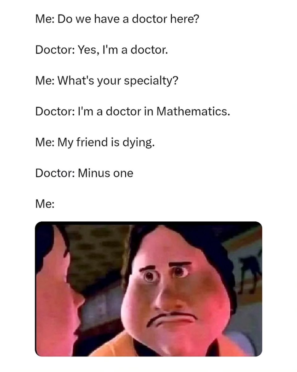 Yuyutsu_23's tweet image. Memes never hurt 🤕 

#maths #memes #doctor #trump #i