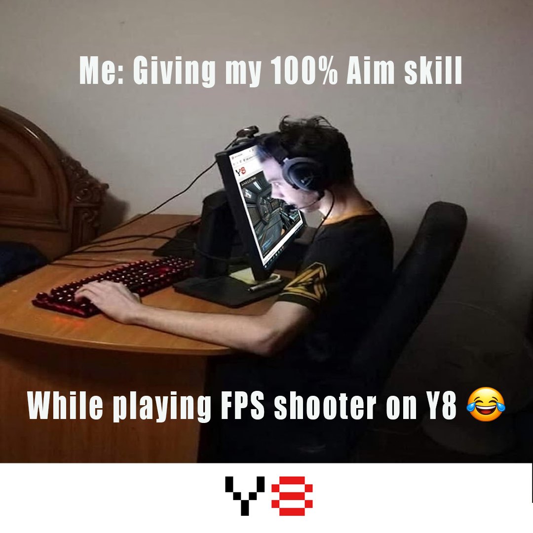 y8_com's tweet image. Me: Giving my 100% Aim skill
while Playing FPS shooter on Y8 😂

Play games on Y8 - The biggest modern HTML5 gaming platform!"

#Y8 #Y8online #Y8FPSgaming #Y8AimSkill #Y8onlinegaming #Y8FPSShooter #FPSfocus
