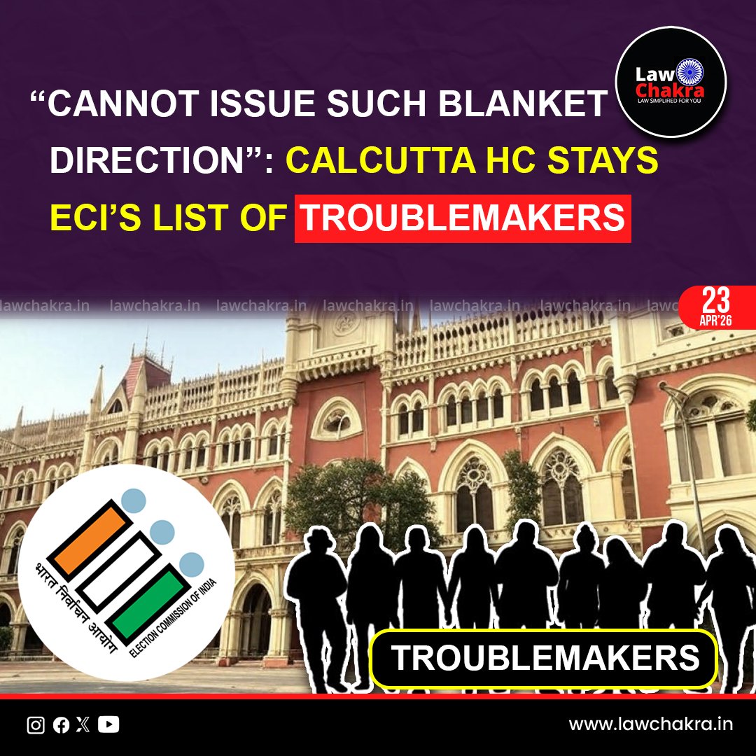 LawChakra's tweet image. Calcutta High Court stayed Election Commission of India directions tagging 800 individuals as troublemakers before polls. Bench led by Sujoy Paul found prima facie error in issuing blanket orders against citizens.
Read More At: lawchakra.in/high-court/bla…
#calcuttahc #legalnews