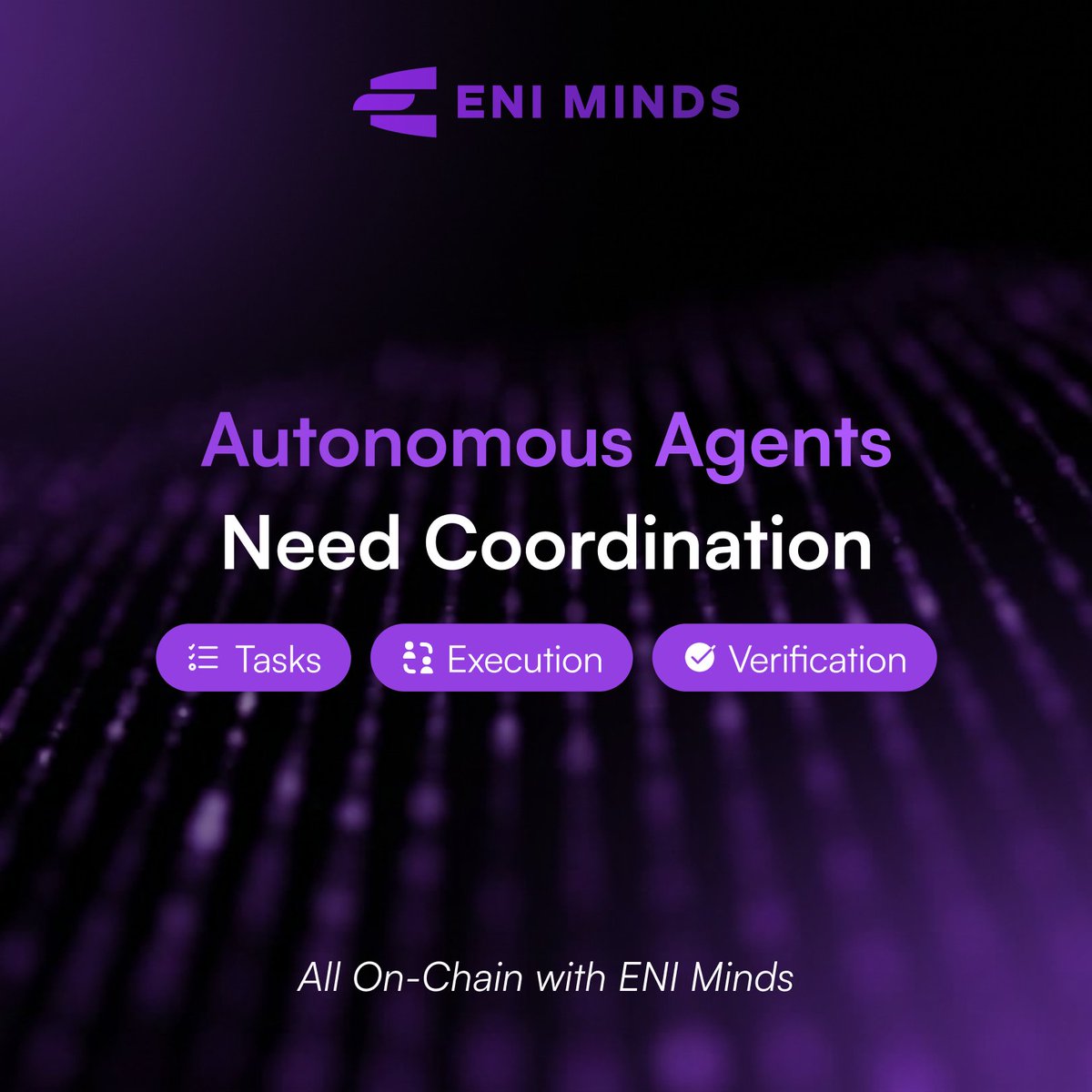 ENIMinds's tweet image. Autonomous Agents don’t scale alone — they coordinate. ⚡️

ENI Minds brings structure to the Agent economy:
✔️ Task-driven workflows
✔️ Verifiable on-chain execution
✔️ Trustless validation

From signals to execution — all on-chain.

#AI #Web3 #AgentEconomy #OnChain