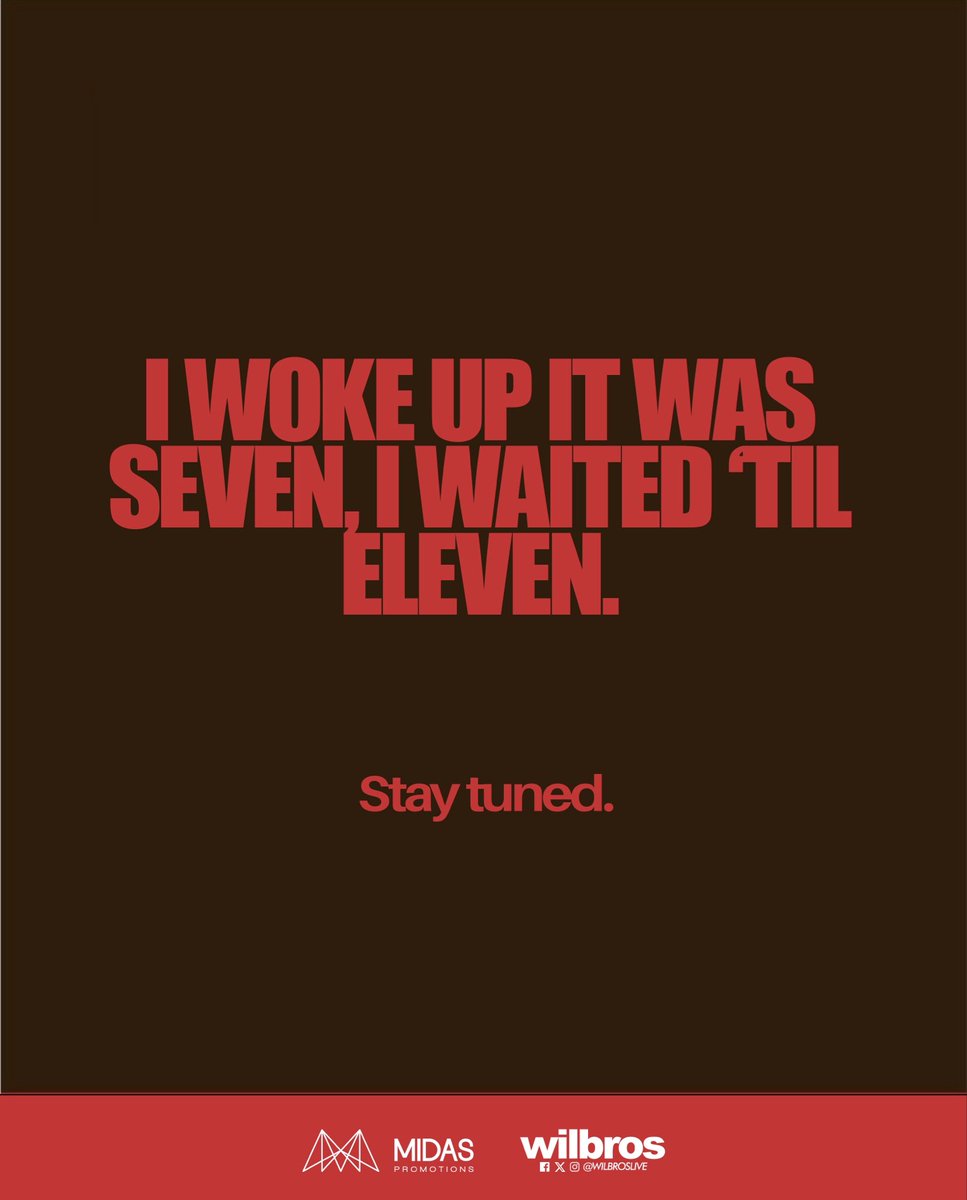 WilbrosLive's tweet photo. I woke up it was SEVEN 🕖,
I waited 'til ELEVEN 🕚.

Guess who's coming? Stay tuned. 

#WilbrosLive https://t.co/yCS3br1GRD