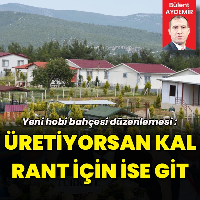Yeni hobi bahçesi düzenlemesi: Üretiyorsan kal, rant içinse git

Bülent Aydemir'in (<a href="/aydemirbulent/">Bülent Aydemir</a>) haberi.. haberturk.com/yeni-hobi-bahc…
