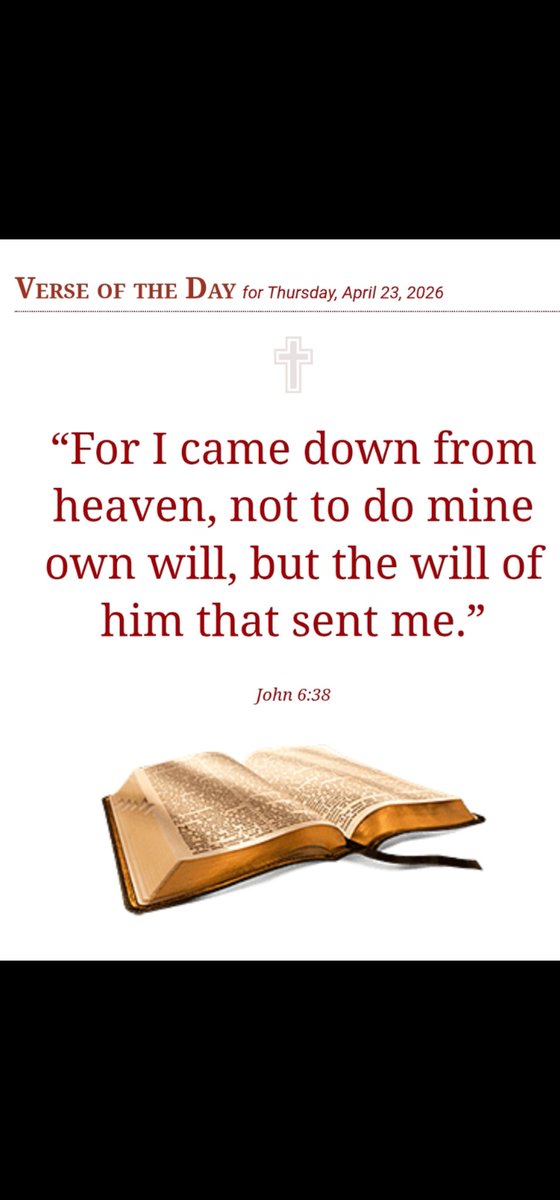 Cairnlodge1's tweet image. #VerseOfTheDay
For Thursday, 23rd April, 2026.

#John 6:38
“For I came down from Heaven, not to do Mine own will, but the will of Him that sent Me.” 👑

#KingJamesVersion #KJV #AuthorisedVersion #AV