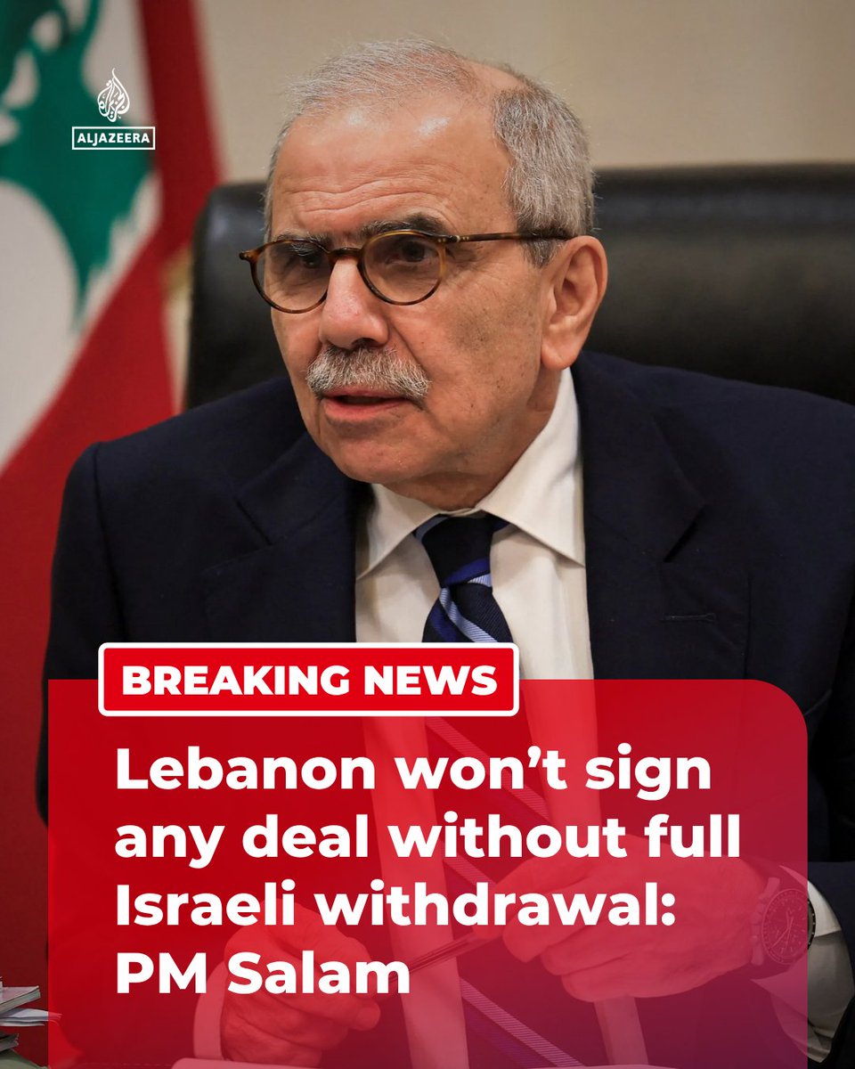 BREAKING: Lebanon cannot sign any agreement that does not include a “full withdrawal” of Israeli forces, PM Salam says ahead of Thursday’s talks in Washington.

🔴 LIVE updates: aje.news/356bam