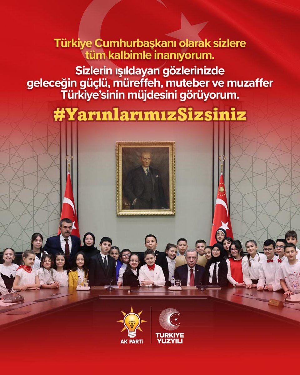 Bugünün çocukları olan sizler, yarınlar için bu vatanın umudusunuz.
#YarınlarımızSizsiniz