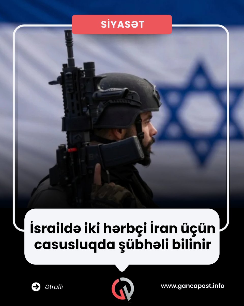 gancapost_info's tweet image. İsraildə iki hərbi qulluqçu İranın xeyrinə casusluq etməkdə şübhəli bilinir.

gancapost.info/israild%c9%99-…

#gancapostinfo #israil #iran #mosad